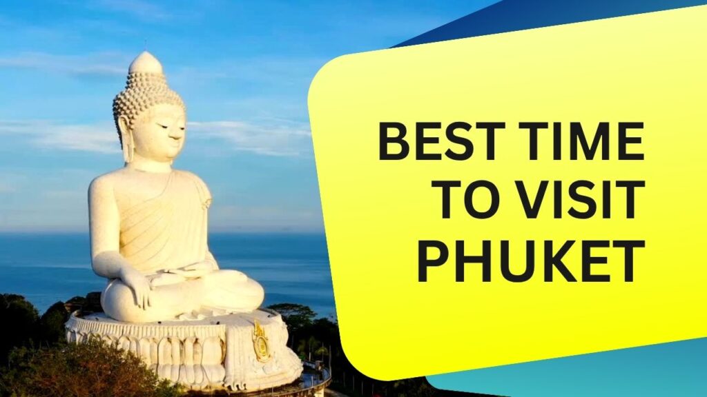 Best Time to Visit Phuket