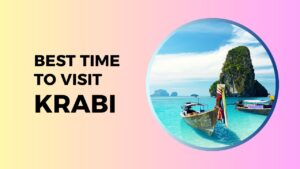 Best time to visit Krabi