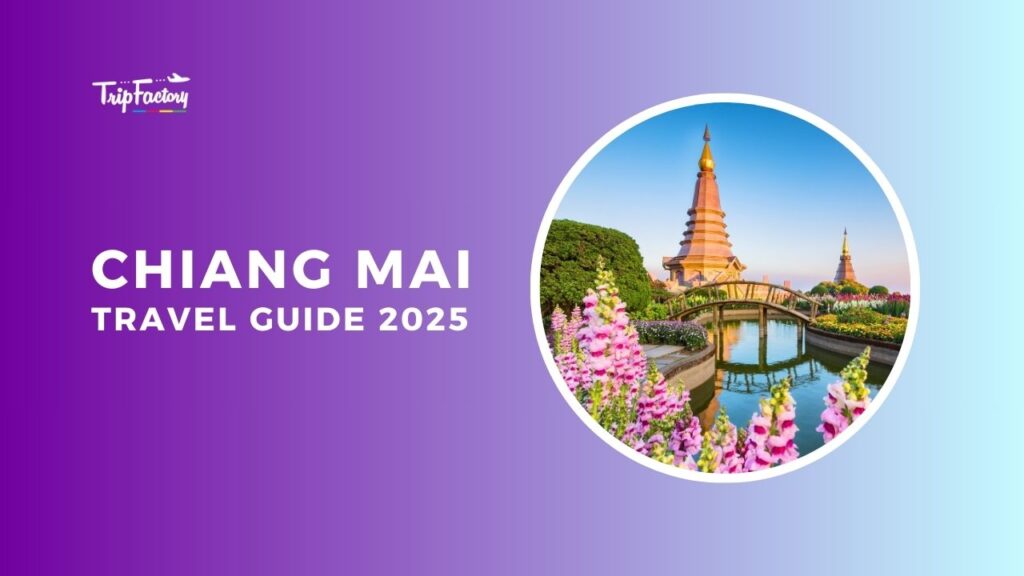 Chiang Mai Travel Guide 2025